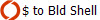 $ to Bld Shell